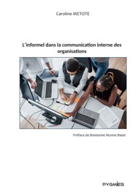 L'informel dans la communication interne des organisations - Caroline Metote - ebook