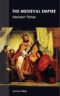 The Medieval Empire - Herbert Fisher - ebook