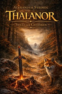 Thalanor - Stille der Gedanken - Alexander Steindl - ebook