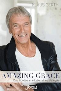 Amazing Grace - Klaus Gerth - ebook