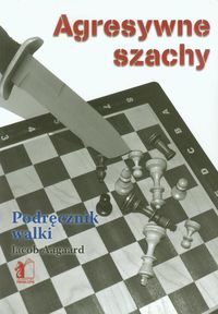 Agresywne szachy - Aagaard Jacob - książka