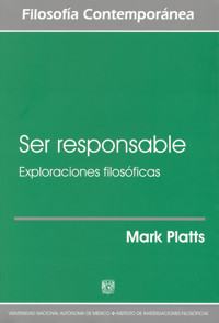 Ser responsable. Exploraciones filosóficas - Mark Platts - ebook