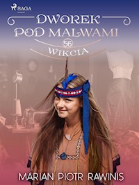 Dworek pod Malwami 56 - Wikcia - Marian Piotr Rawinis - ebook