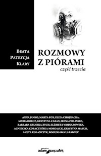 Rozmowy z piórami część trzecia - Klary Beata Patrycja - książka