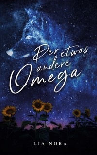 Der etwas andere Omega - Lia Nora - ebook