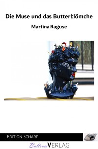 Die Muse und das Butterblömche - Martina Raguse - ebook