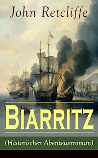 Biarritz (Historischer Abenteuerroman) - John Retcliffe - ebook