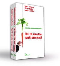 Tak! 50 sekretów nauki perswazji - Goldstein Noah J., Martin Steve J., Cialdini Robert - książka