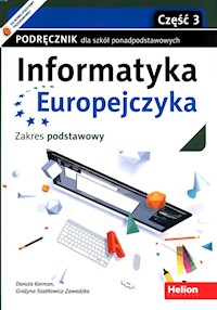 Informatyka Europejczyka Podręcznik Zakres podstawowy Część 3 - Korman Danuta, Szabłowicz-Zawadzka Grażyna - książka