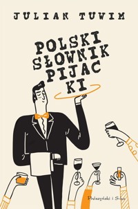 Polski słownik pijacki - Julian Tuwim - ebook + książka