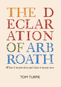 The Declaration of Arbroath - Tom Turpie - ebook