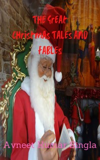 The Great Christmas Tales and Fables - Avneet Kumar Singla - ebook