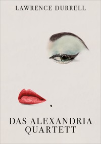 Das Alexandria-Quartett - Lawrence Durrell - ebook