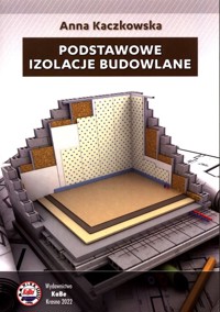 Podstawowe izolacje budowlane - Kaczkowska Anna - książka