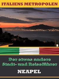 NEAPEL - Der etwas andere Stadt- und Reiseführer - A.D. Astinus - ebook