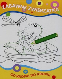 Od kropki do kropki Zabawne zwierzątka -  - książka