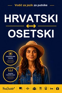 The Language Guide for Travelers - Croatian to Ossetian - YouGuide - ebook