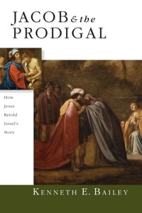 Jacob & the Prodigal - Kenneth E Bailey - ebook