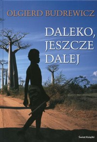 Daleko, jeszcze dalej - Budrewicz Olgierd - ebook