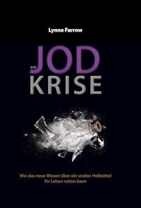 Die Jodkrise - Lynne Farrow - ebook