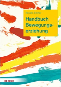 Handbuch Bewegungserziehung - Zimmer Renate - ebook