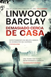 Demasiado cerca de casa - Linwood Barclay - ebook