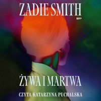 Żywa i martwa - Zadie Smith - audiobook + książka