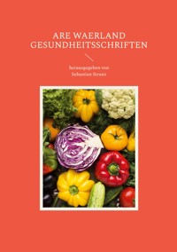 Gesundheitsschriften - Are Waerland - ebook