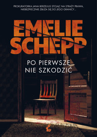 Po pierwsze nie szkodzić - Emelie Schepp - ebook + audiobook + książka