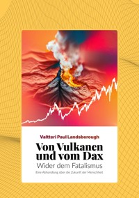 Von Vulkanen und vom Dax - Valtteri Paul Landsborough - ebook