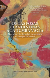 De las fosas clandestinas a la tumba vacía - Carlos Mendoza Álvarez - ebook