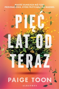 Pięć lat od teraz - Paige Toon - ebook + audiobook + książka