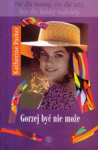 Gorzej być nie może - Parker Katherine - książka