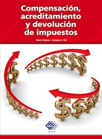 Compensación, acreditamiento y devolución de impuestos 2016 - José Pérez Chávez - ebook