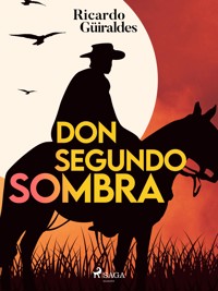 Don Segundo Sombra - Ricardo Güiraldes - ebook