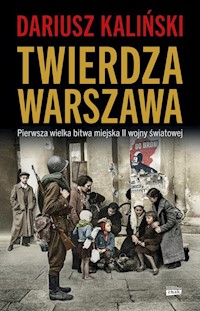 Twierdza Warszawa - Dariusz Kaliński - ebook + książka