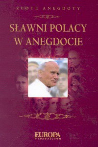 Sławni Polacy w anegdocie - Wojciech Głuch - ebook
