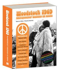 Woodstock 1969 Najpiękniejszy weekend XX wieku - Sitko Marcin, Urbaniec Paweł, Wyszogrodzki Daniel - książka
