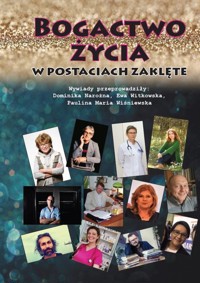 Bogactwo życia w postaciach zaklęte /wyd. kolor/ - Zbiorowy - książka