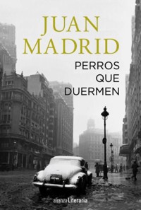 Perros que duermen - Juan Madrid - ebook
