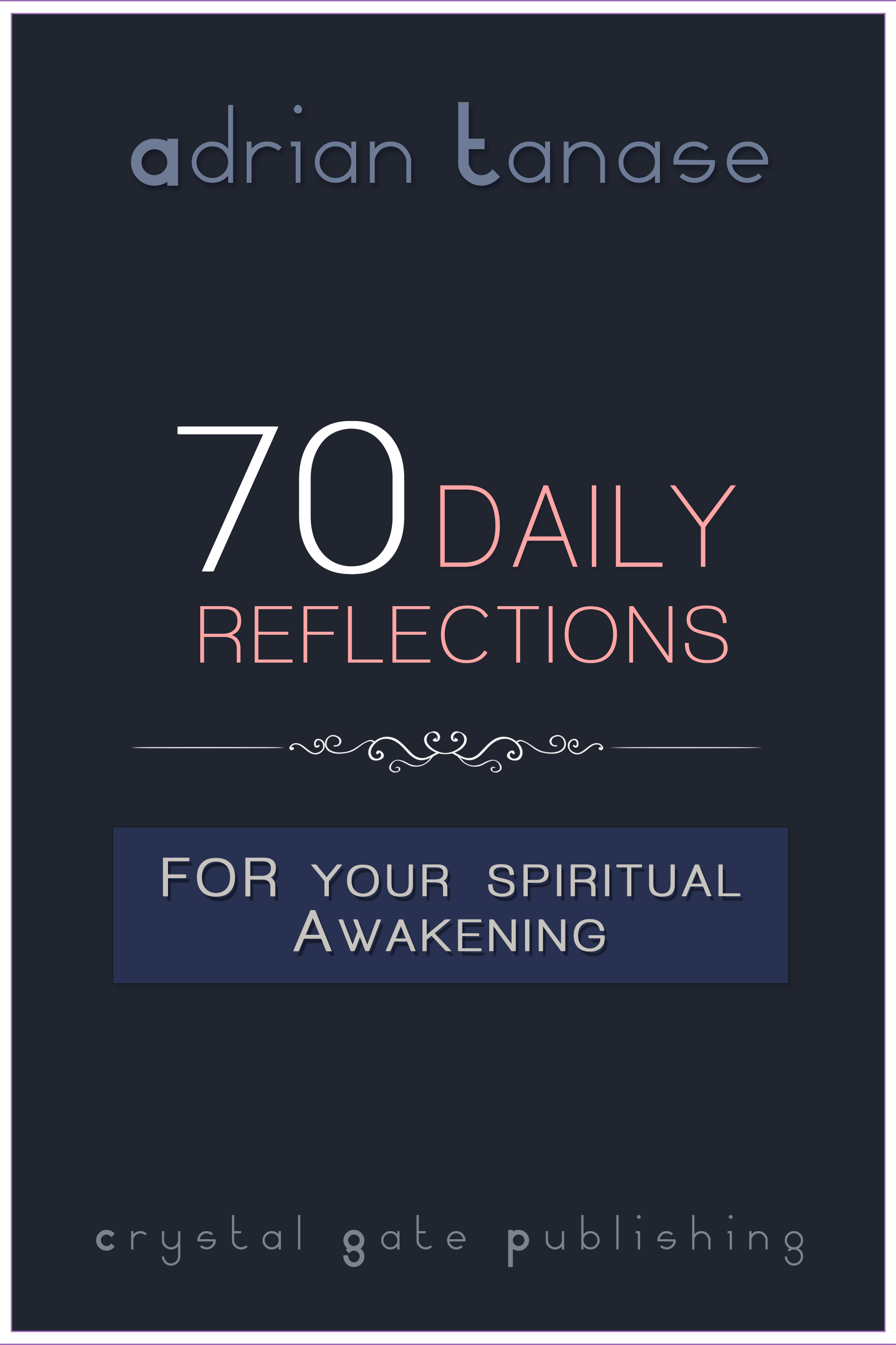 70 Daily Reflections For Your Spiritual Awakening - Adrian Tanase - ebook