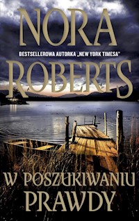 W poszukiwaniu prawdy - Nora Roberts - książka