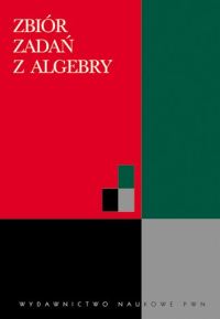 Zbiór zadań z algebry -  - książka