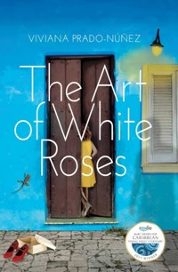 The Art of White Roses - Viviana Prado-Núñez - ebook