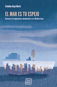 El mar es tu espejo - Catalina Gayà - ebook