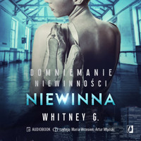 Niewinna. Domniemanie niewinności. Tom 2 - Whitney G - audiobook