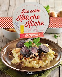 Die echte Kölsche Küche - Et Orjenal -  - ebook