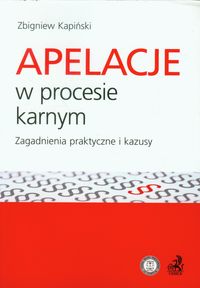 Apelacje w procesie karnym - Zbigniew Kapiński - książka