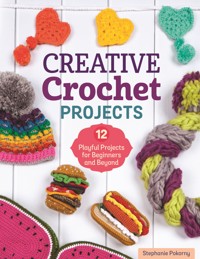 Creative Crochet Projects - Stephanie Pokorny - ebook