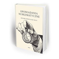 Opowiadania numizmatyczne Tom 1 -  - książka